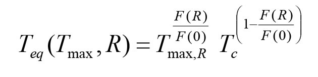 Teq (Tmax, R) = Tmax,R ^(F(R)/F(0)) Tc^(1-(F(R)/F(0)))