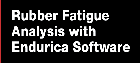Rubber Fatigue Analysis with Endurica Software