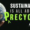 Sustainability is all about Precycling with Endurica