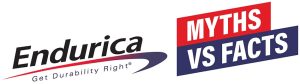 Endurica - Get Durability Right | Myths vs Facts