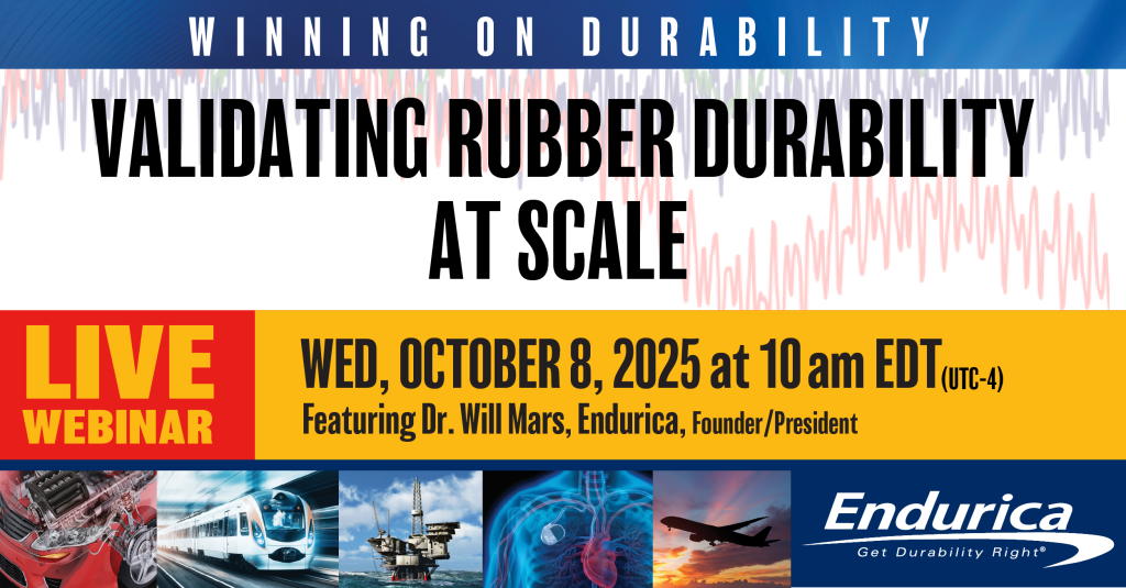 Endurica's Winning on Durability Webinar Validating Rubber Durability at Scale