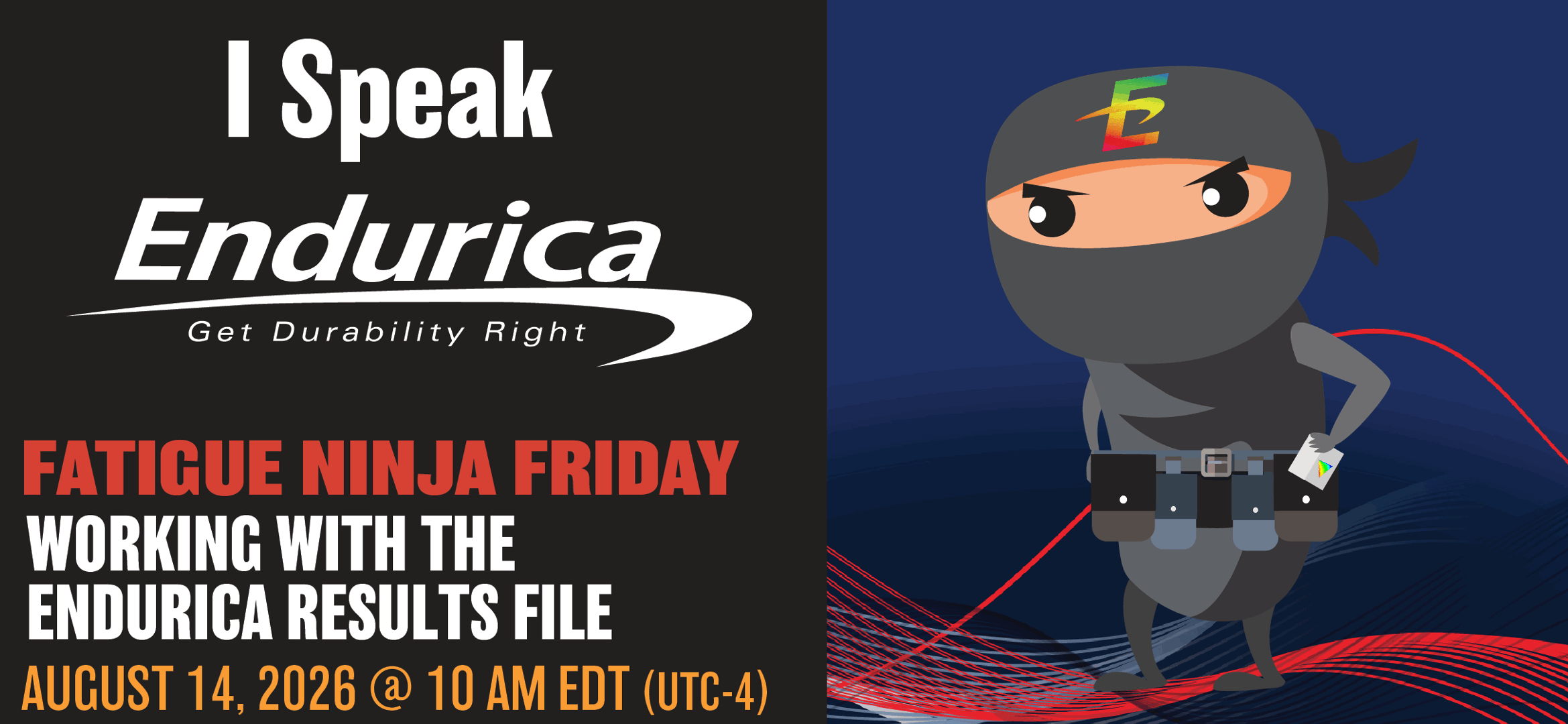 Fatigue Ninja Friday 27: Working with the Endurica Results File
